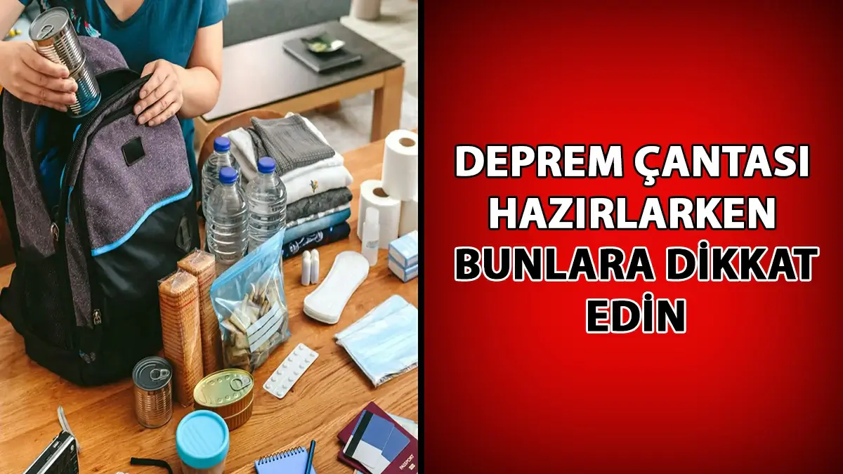 Deprem Çantası Hazırlarken Bunlara Dikkat Edin!